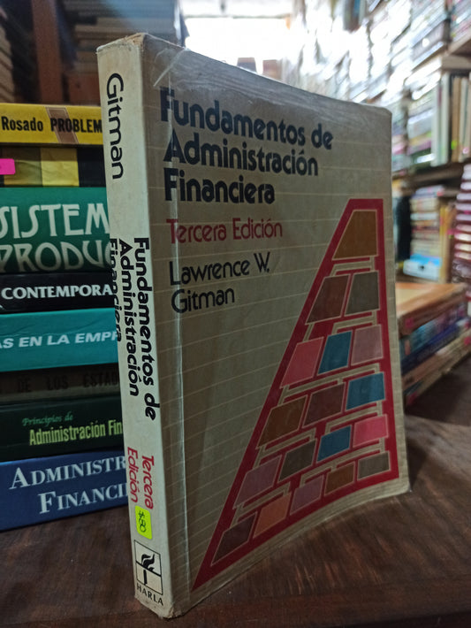 FUNDAMENTOS DE ADMINSTRACION FINANCIERA POR LAWRENCE W. GITMAN USADO ADMINISTRACION ALDAMA