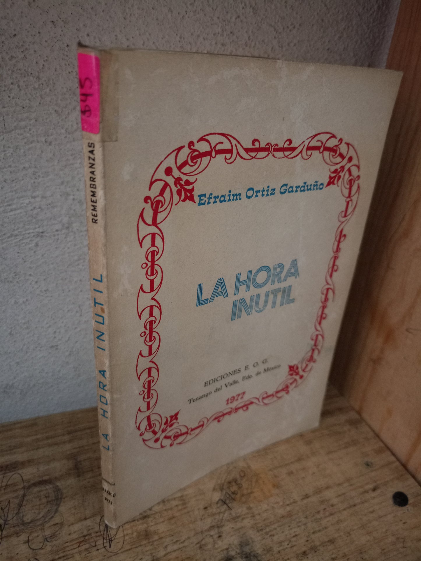 LA HORA INÚTIL POR EFRAIM ORTIZ GARDUÑO USADO NOVELA LITERARIO 305