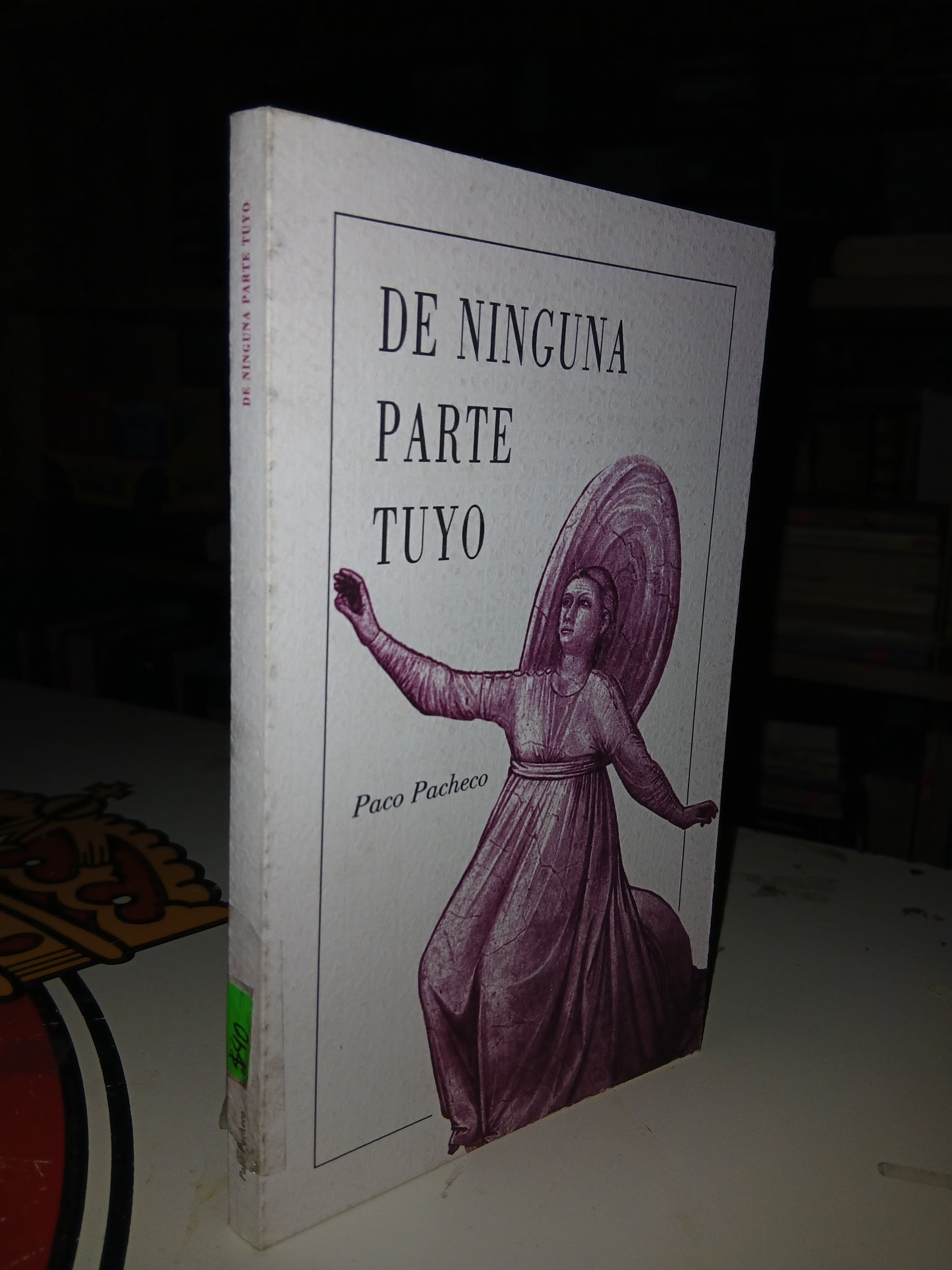DE NINGUNA PARTE TUYO POR PACO PACHECO USADO NOVELA LITERARIO 207