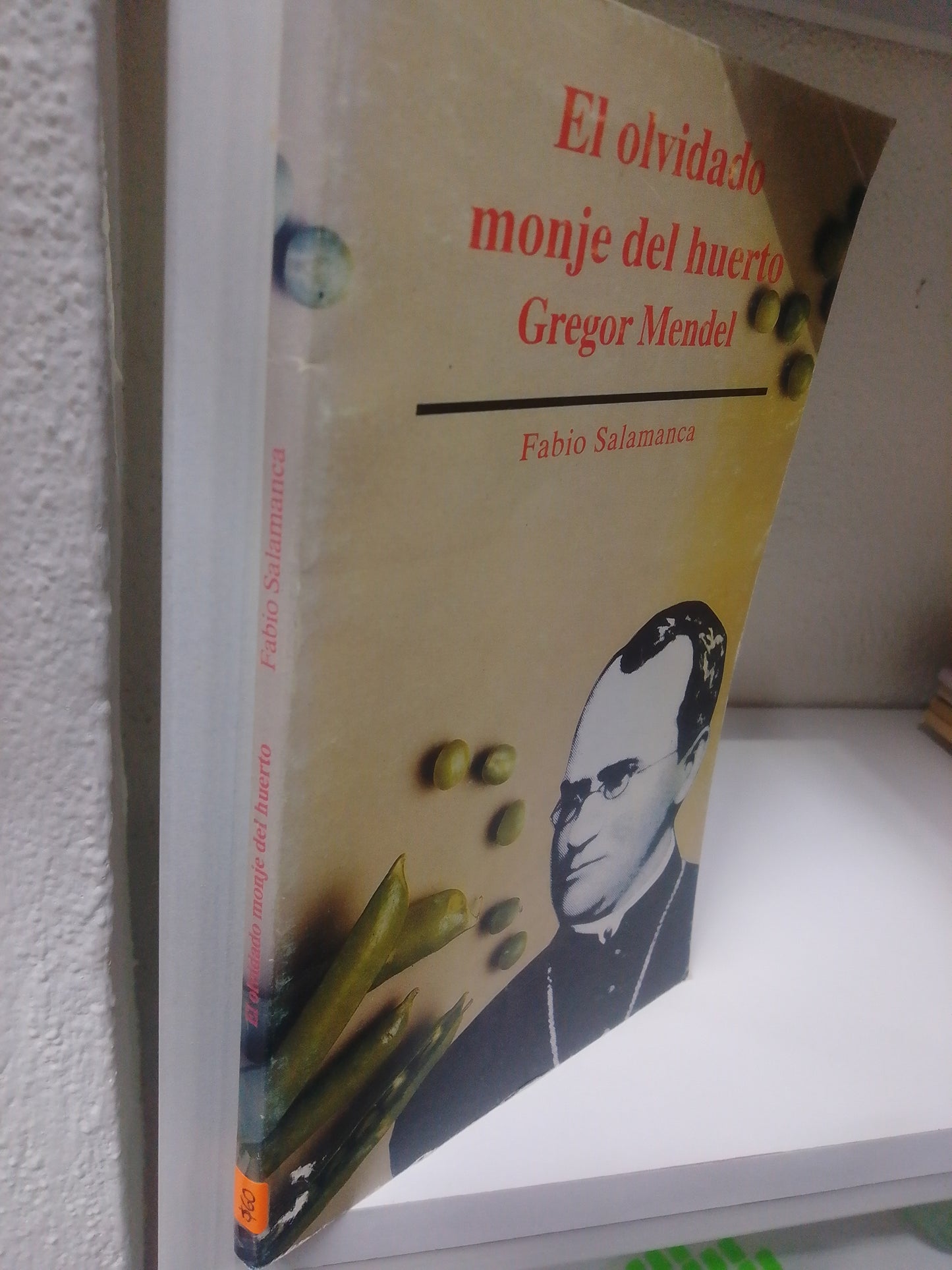El OLVIDADO MONJE DEL HUERTO GREGOR MENDEL FABIO SALAMANCA USADO CIENCIA JUAREZ 515