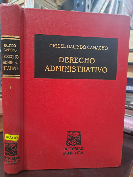 DERECHO ADMINISTRATIVO MIGUEL GALINDO CAMACHO USADO DERECHO LITERARIO 305