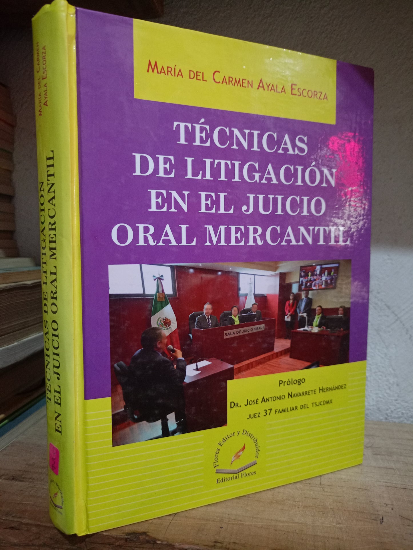 TECNICAS DE LITIGACION EN EL JUICIO ORAL MERCANTIL POR MARIA DEL CARMEN AYALA ESCORZA USADO DERECHO LITERARIO 305