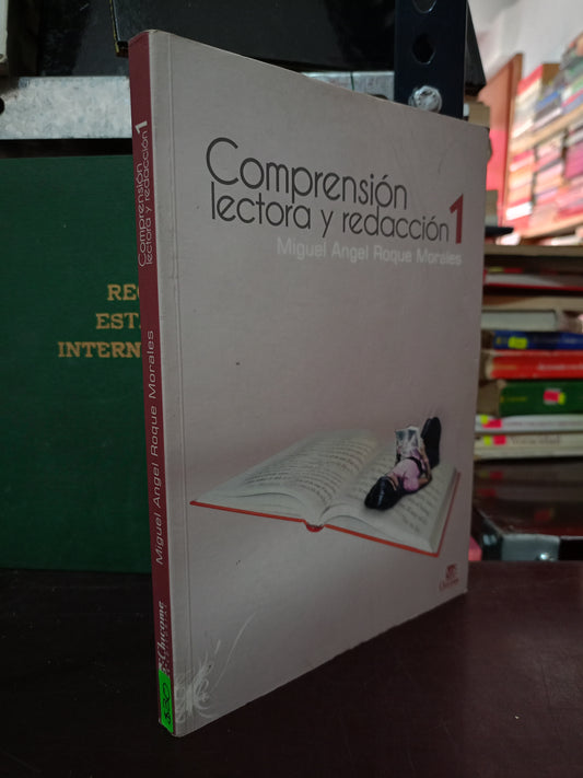 COMPRENSIÓN LECTORA Y REDACCIÓN 1 POR MIGUEL ANGEL ROQUE MORALES USADO EDUCACIÓN LITERARIO 305