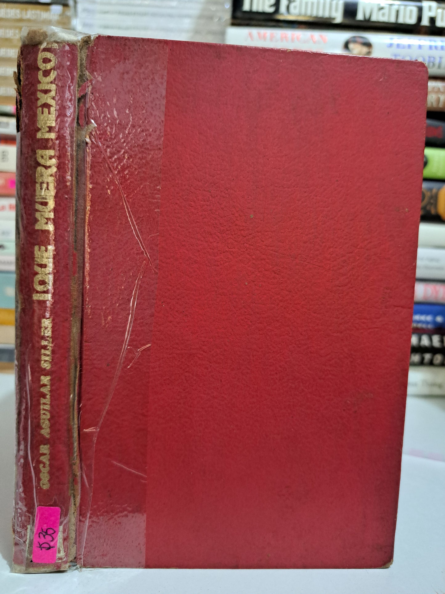 ¡QUE MERA MÉXICO! OSCAR AGUILAR SILLER USADO NOVELA JUÁREZ