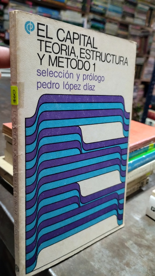 EL CAPITAL TEORIA ESTRUCTURA Y METODO 1 POR PEDRO LOPEZ DÍAZ LIBRO USADO SOCIOLOGIA ALDAMA