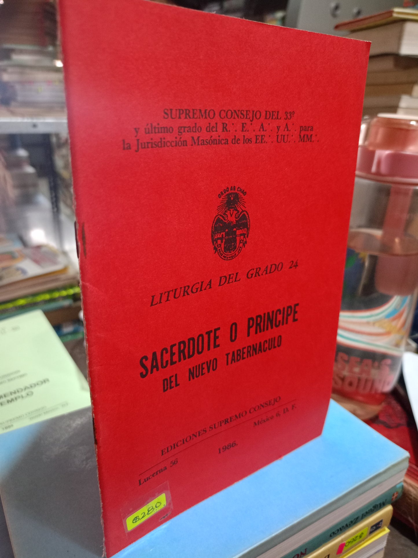 LITURGIA DEL GRADO 24 SACERDOTE O PRINCIPE DEL NUEVO TABERNÁCULO USADO MASONERÍA ALDAMA