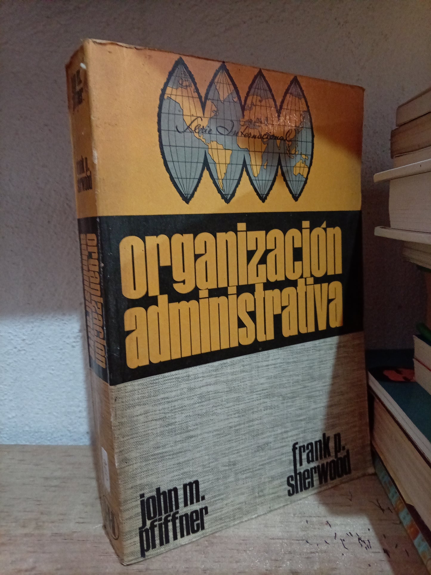 ORGANIZACION ADMINISTRATIVA POR JOHN M. PFIFFNER FRANK P. SHERWOOD USADO ADMN LITERARIO 305