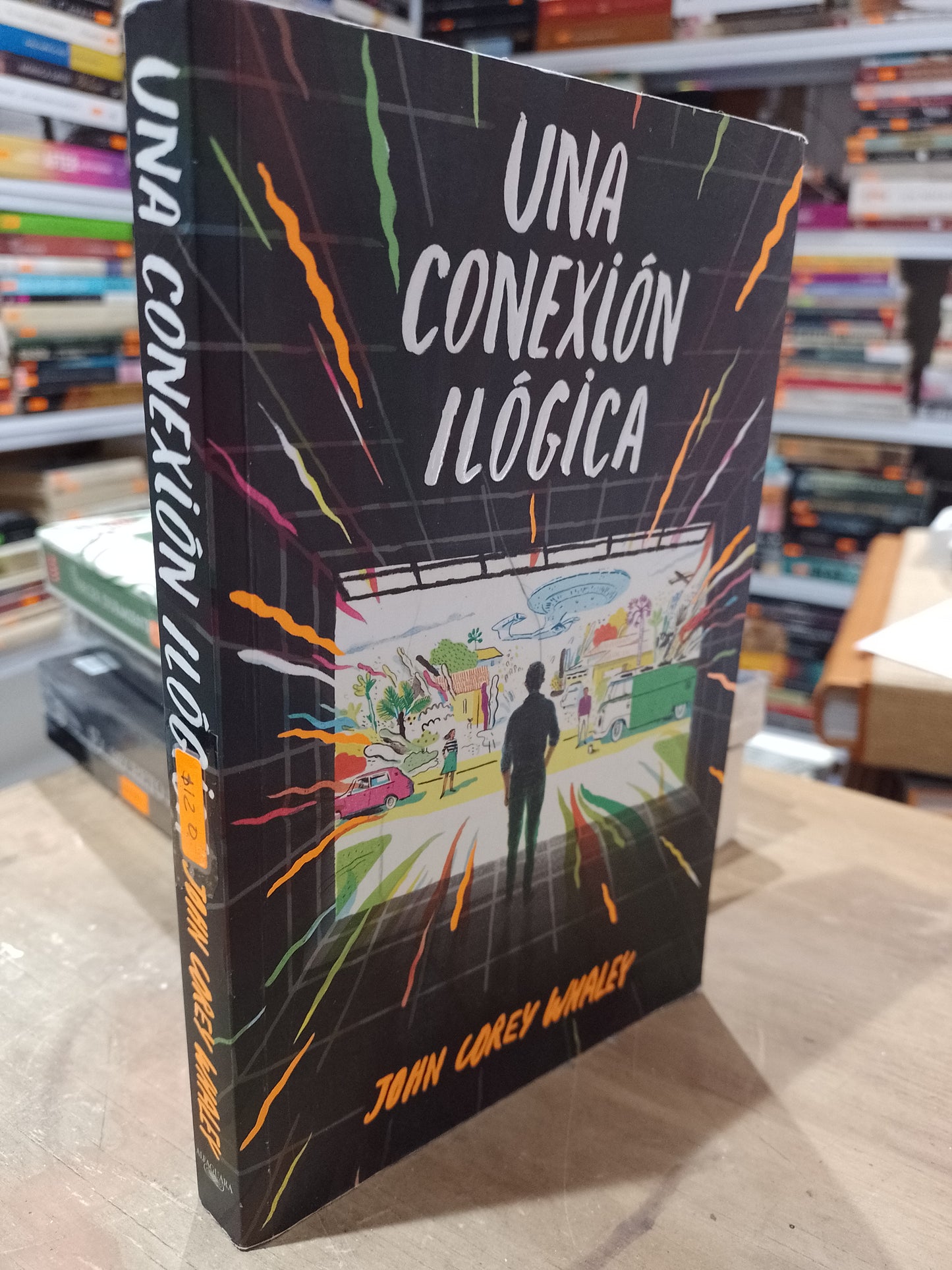 UNA CONEXION ILOGICA POR JOHN COREY WHALEY USADO NOVELA JUAREZ 515