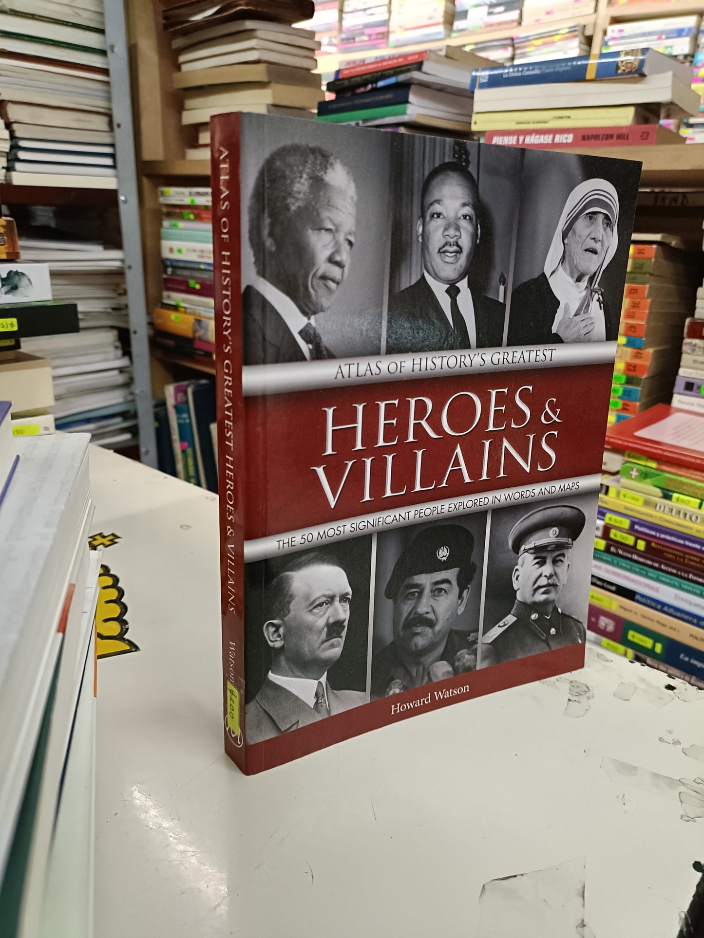 ATLAS OF HISTORY'S GREATEST HEROES & VILLAINS POR HOWARD WATSON USADO HISTORIA LITERARIO 207