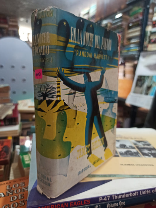 EN LA NOCHE DEL PASADO POR JAMES HILTON USADO NOVELAS