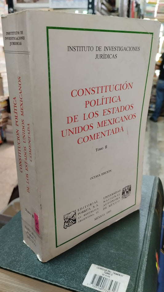 CONSTITUCION POLITICA DE LOS ESTADOS UNIDOS MEXICANOS COMENTADA TOMO II LIBRO USADO DERECHO ALDAMA