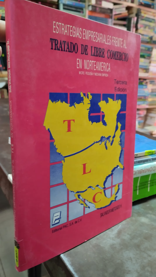 ESTRATEGIAS EMPRESARIALES FRENTE SL TRATADO DE LIBRE COMERCIO EN NORTEAMERICA LIBRO USADO ADMINISTRACION ALDAMA