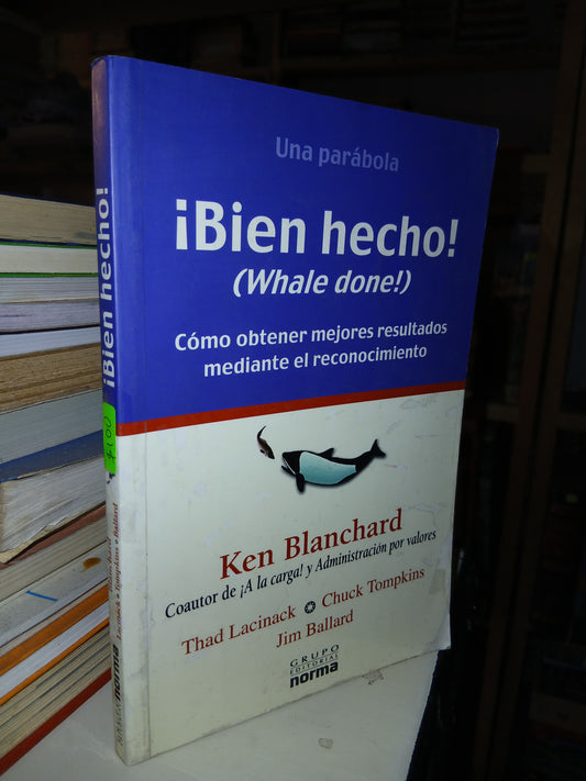 ¡BIEN HECHO! POR KEN BLANCHARD USADO SUPERACIÓN PERSONAL LITERARIO 207