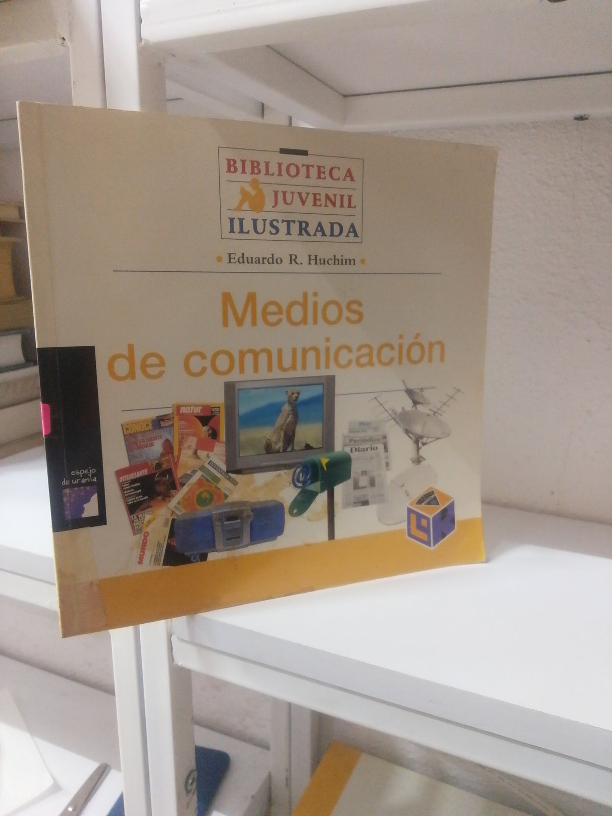 MEDIOS DE COMUNICACION POR EDUARDO R. HUCHIM USADO INFANTIL JUAREZ 515