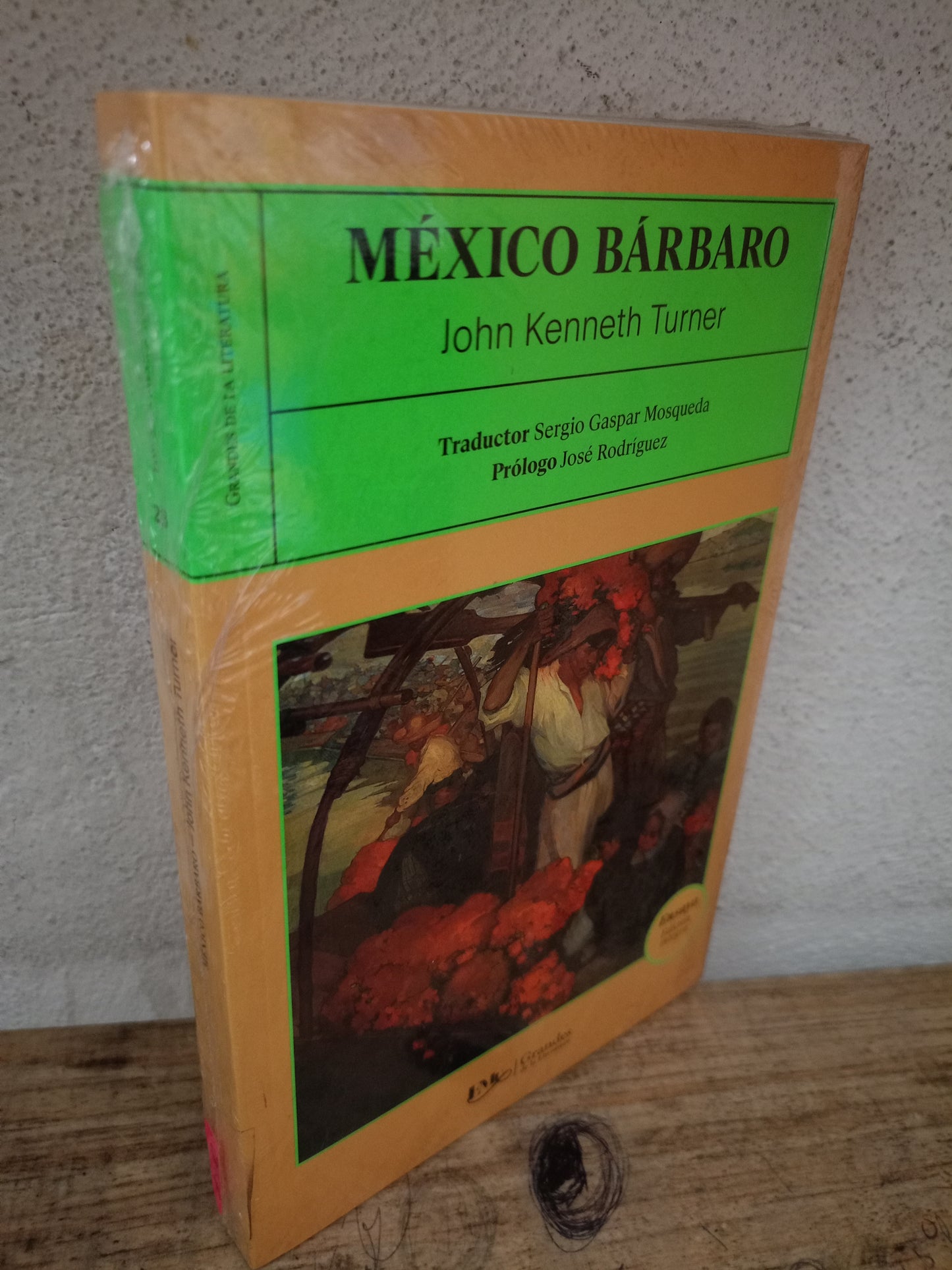 MÉXICO BÁRBARO POR JOHN KENNETH TURNER NUEVO LIBROS NUEVOS LITERARIO 305