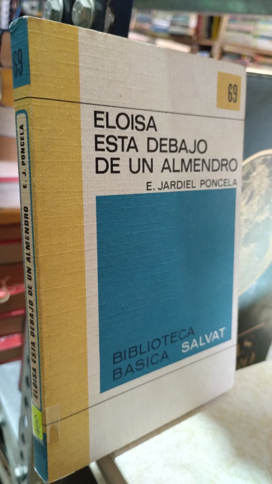 ELOISA ESTA DEBAJO DE UN ALMENDRO POR BIBLIOTECA SALVAT LIBRO USADO NOVELAS ALDAMA
