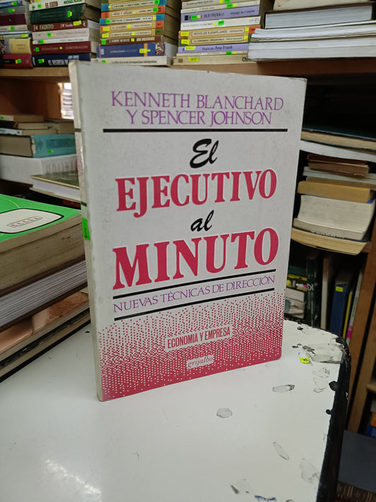 EL EJECUTIVO AL MINUTO POR K. BLANCHARD Y S. JOHNSON USADO ADMINISTRACIÓN LITERARIO 207