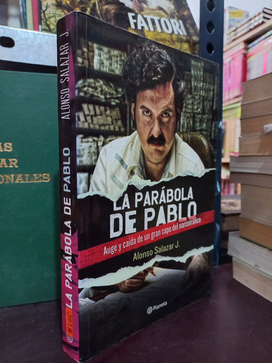 LA PARÁBOLA DE PABLO POR ALONSO SALAZAR J. USADO POLÍTICA LITERARIO 305