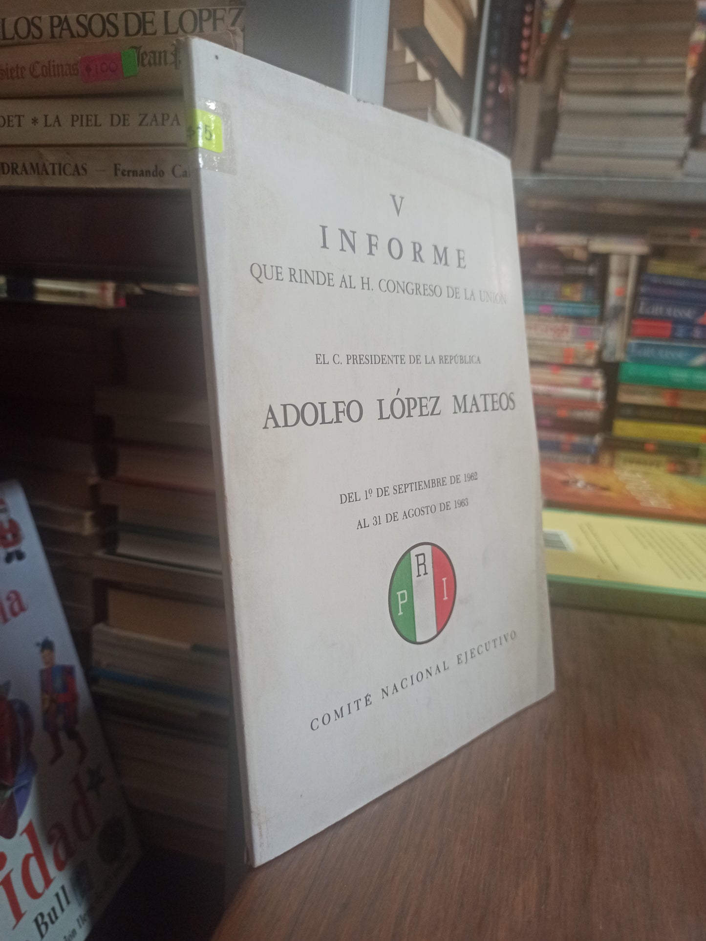 V INFORME QUE RINDE AL H. CONGRESO DE LA UNION POR ADOLFO LOPEZ MATEOS USADO POLÍTICA ALDAMA
