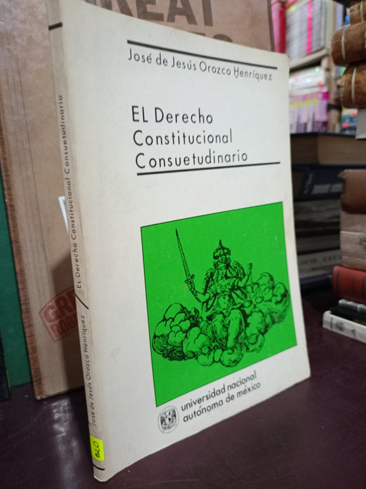 EL DERECHO CONSUETUDINARIO POR JOSÉ DE JESÚS OROZCO ENRÍQUEZ USADO DERECHO LITERARIO 305