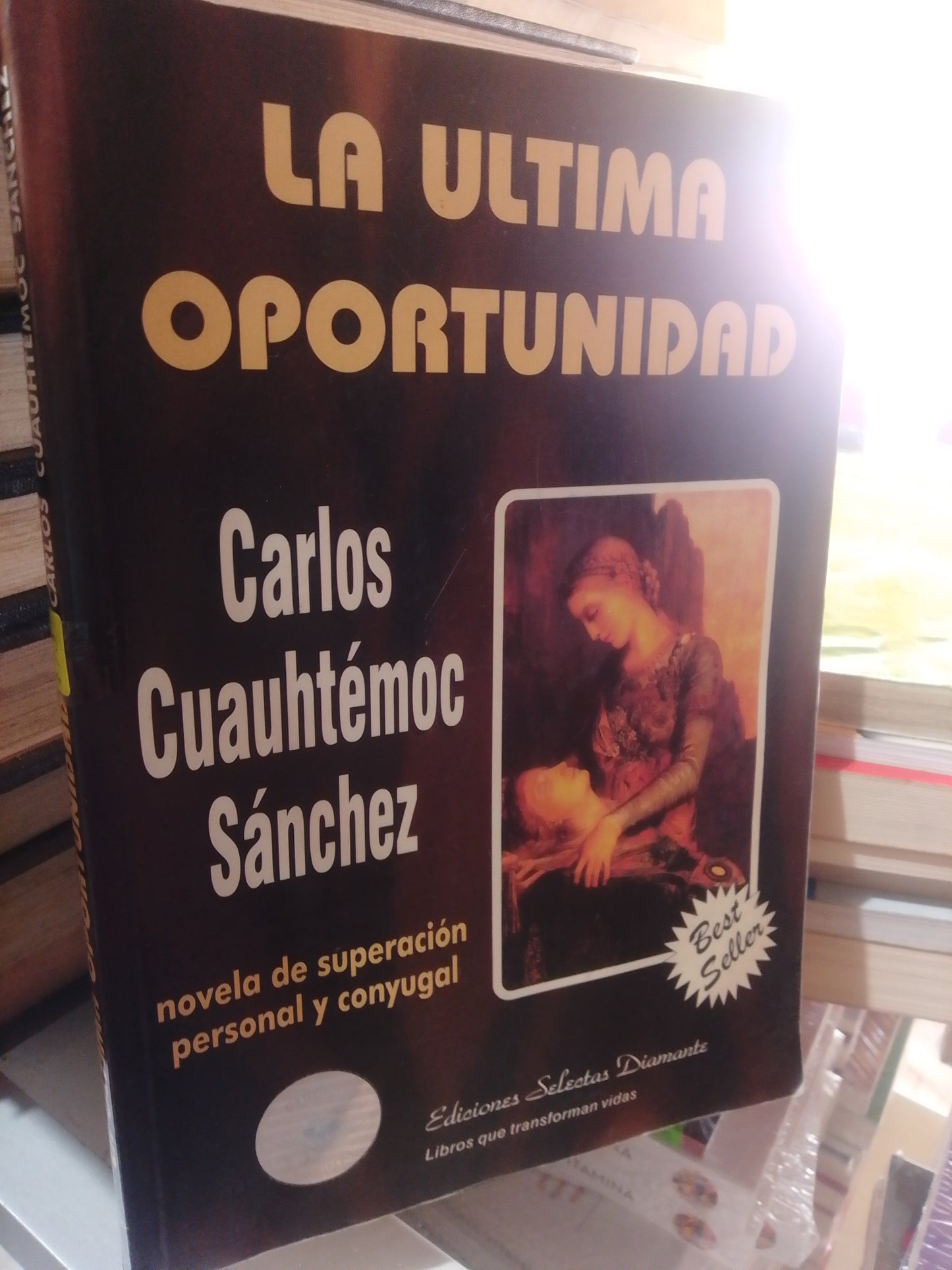 LA ULTIMA OPORTUNIDAD CARLOS CUAUHTEMOC SANCHEZ USADO SUPERACION PERSONAL JUAREZ #507