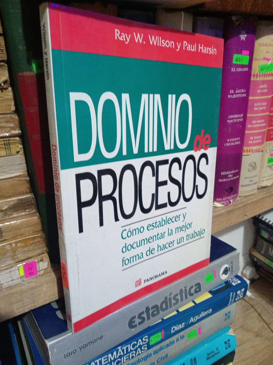 DOMINIO DE PROCESOS POR RAY W WILSON Y PAUL HARSIN USADO EDUCACION JUAREZ