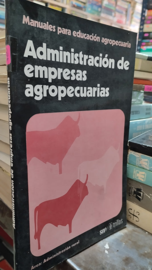 ADMINISTRACION DE EMPRESAS AGROPECUARIAS LIBRO USADO AGRICULTURA ALDAMA