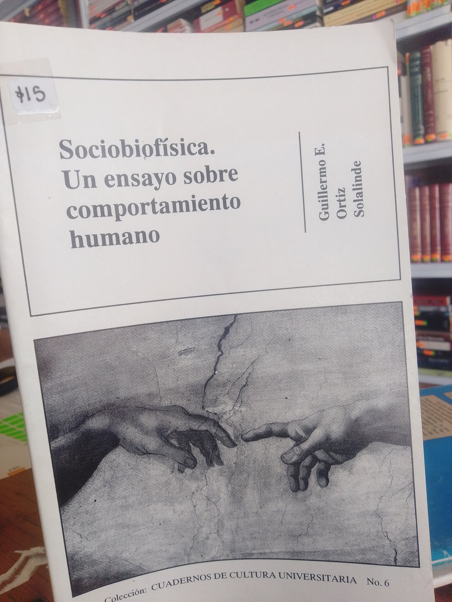 SOCIOBIOFISICA UN ENSAYO SOBRE EL COMPORTAMIENTO HUMANO GUILLERMO E ORTIZ SOLALINDE USADO SOCIOLOGIA JUAREZ 515