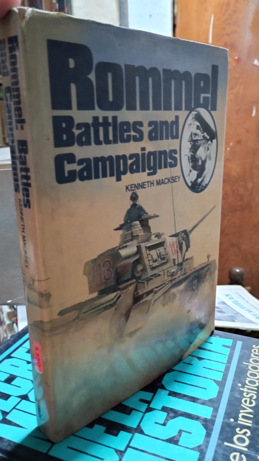 ROMMEL BATTLES AND CAMPAIGNS POR KENNETH MACKSEY LIBRO USADO HISTORIA ALDAMA
