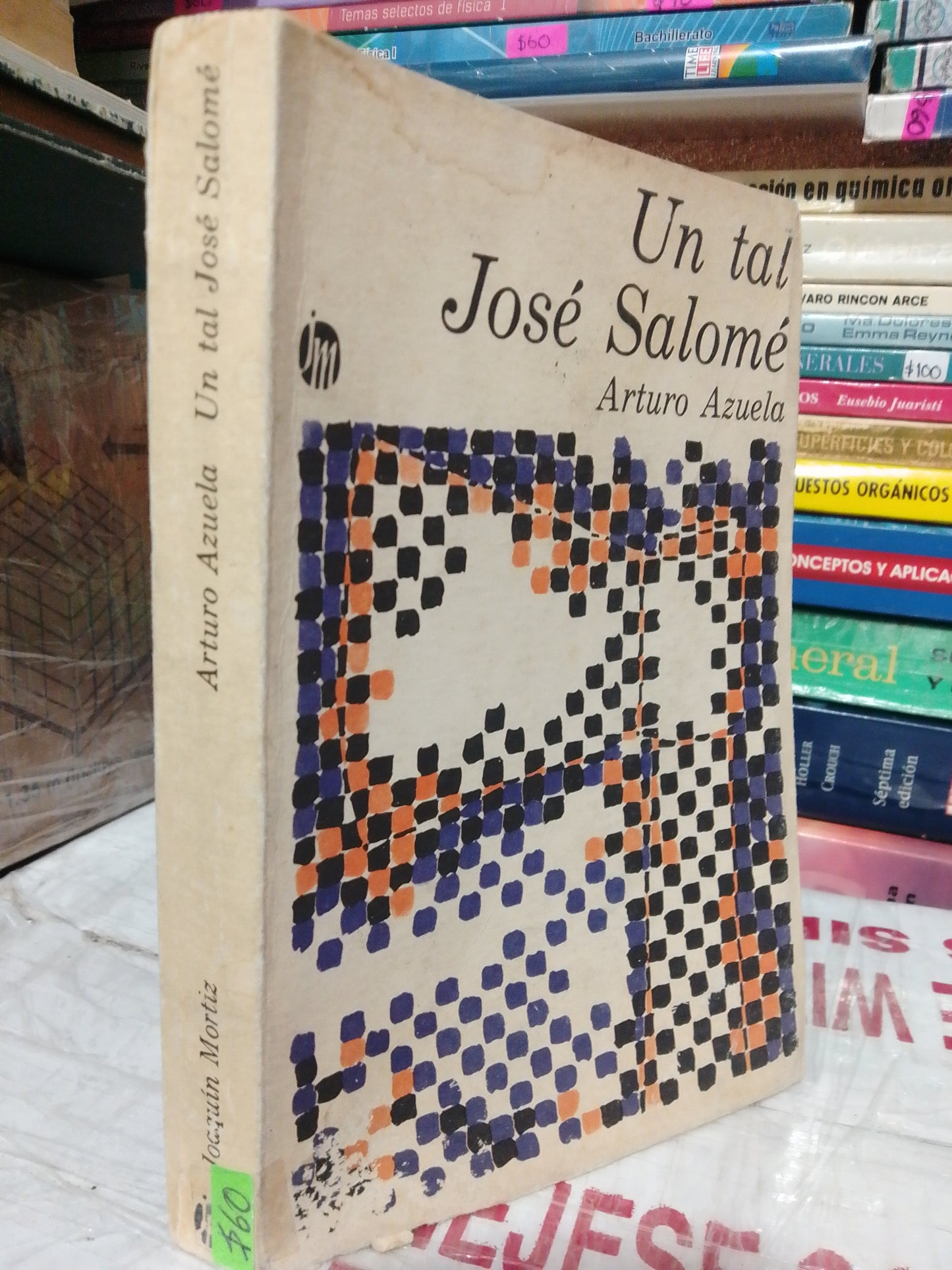 UN TAL JOSÉ SALOMÉ POR ARTURO AZUELA USADO NOVELA JUÁREZ