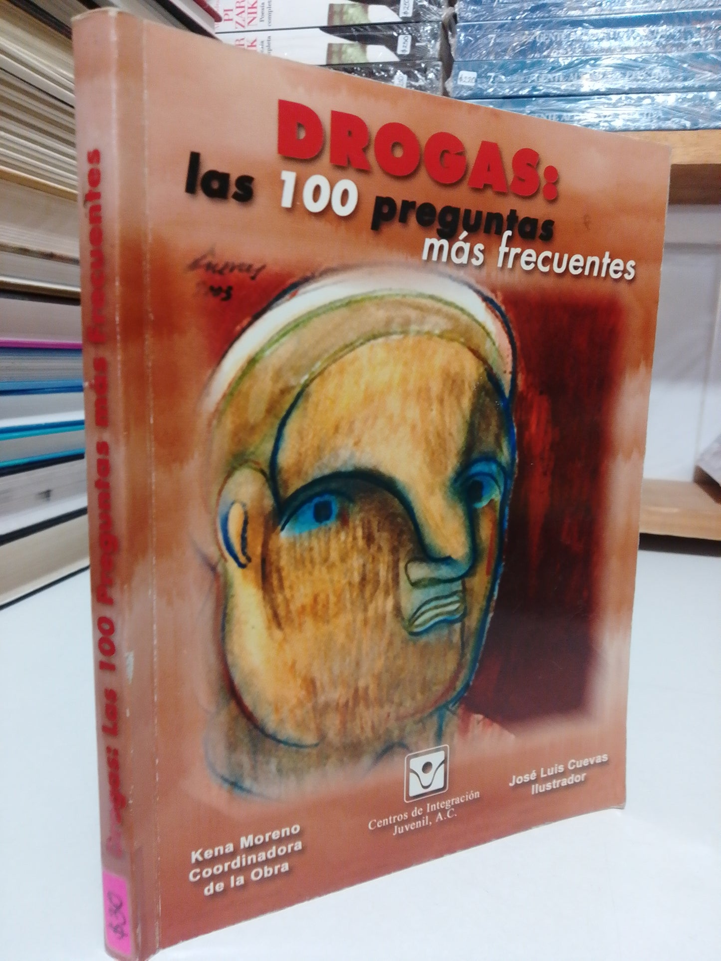 DROGAS LAS 100 PREGUNTAS MÁS FRECUENTES POR JOSÉ LUIS CUEVAS USADO SUP.PERSONAL JUÁREZ