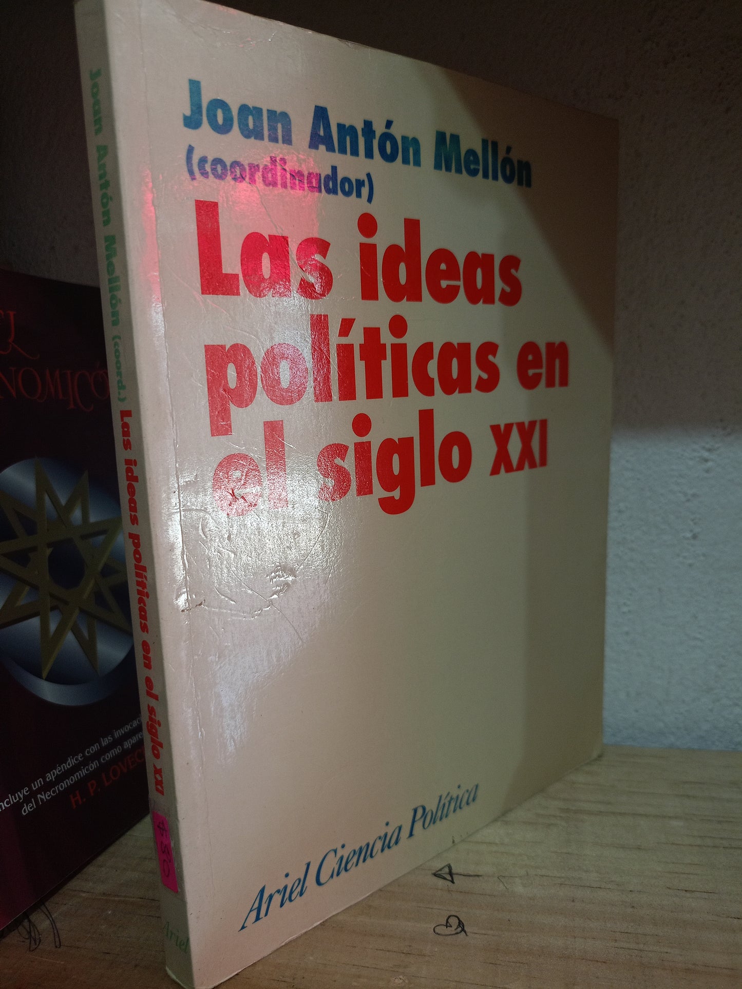 LAS IDEAS POLITICAS EN EL SIGLO XXI POR JOAN ANTON MELLON USADO POLÍTICA LITERARIO 305