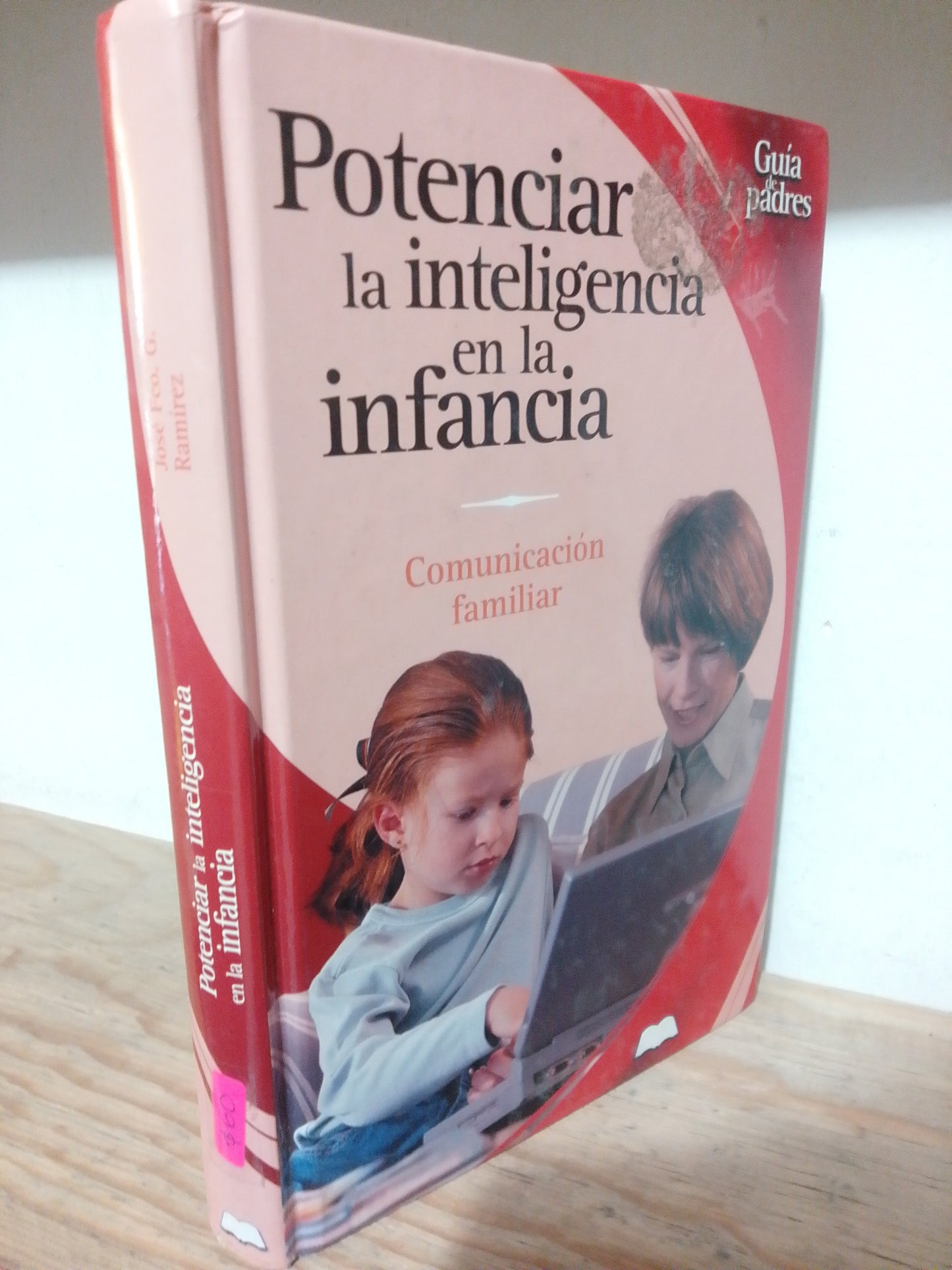POTENCIAR LA INTELIGENCIA EN LA INFANCIA POR JOSE FCO. G. RAMIREZ USADO PSICOLOGIA JUAREZ