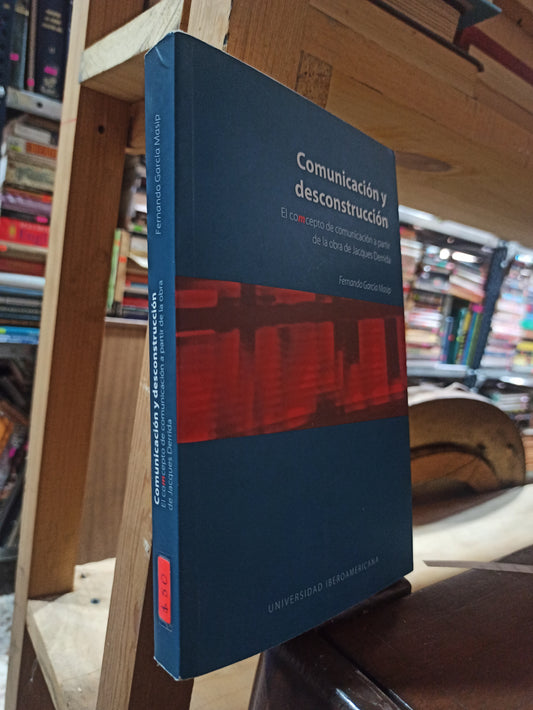 COMUNICACION Y DESCONSTRUCCION POR FERNANDO GARCIA MASIP USADO SOCIOLOGIA ALDAMA