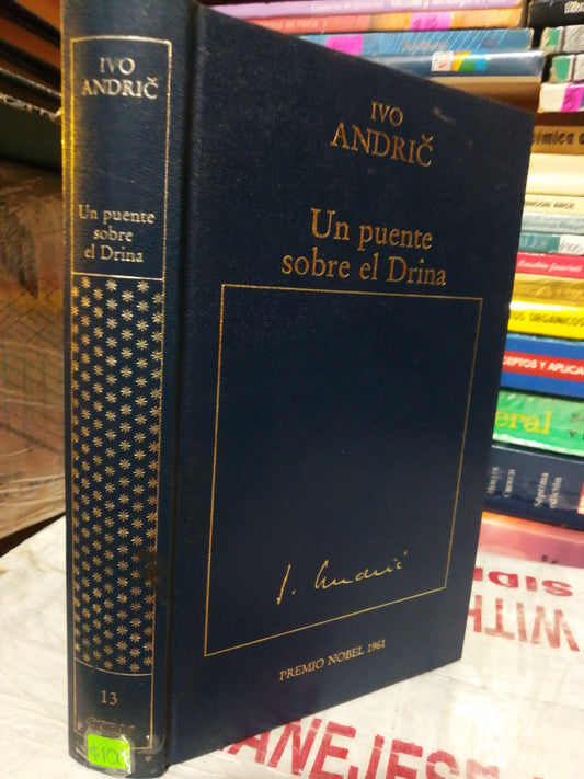 UN PUENTE SOBRE EL DRINA POR IVO ANDRIC #13 USADO NOVELA JUÁREZ