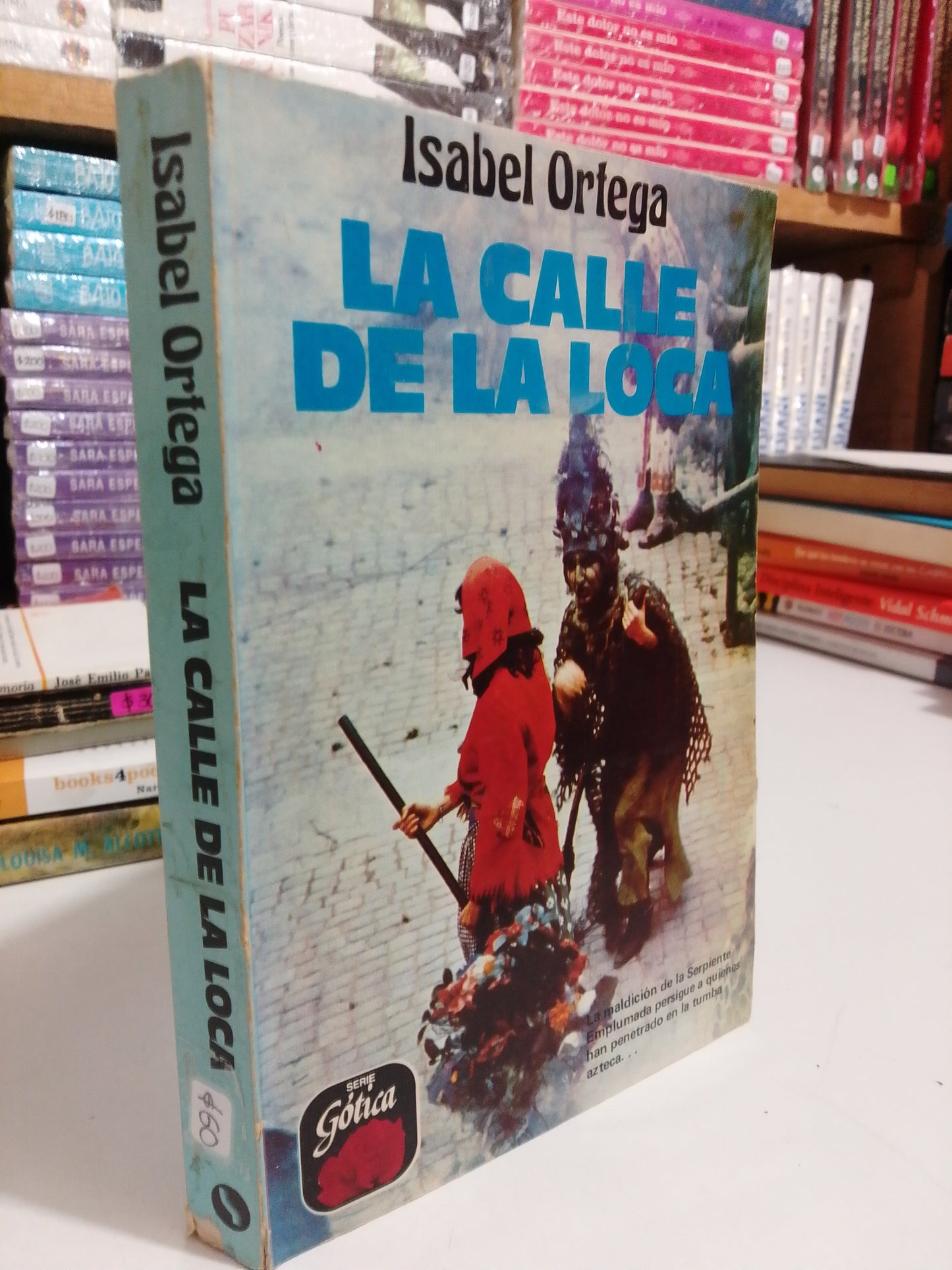 LA CALLE DE LA LOCA POR ISABEL ORTEGA USADO NOVELAS JUAREZ