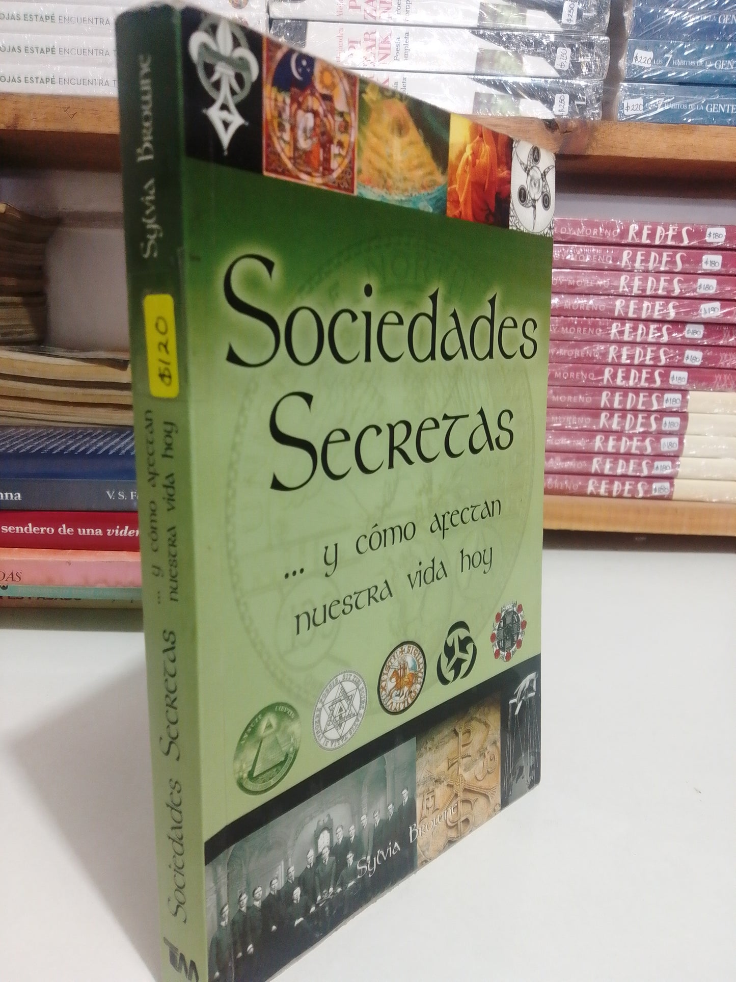 SOCIEDADES SECRETAS Y COMO AFECTAN NUESTRA VIDA HOY POR SYLVIA BROWNE USADO NOVELA JUAREZ