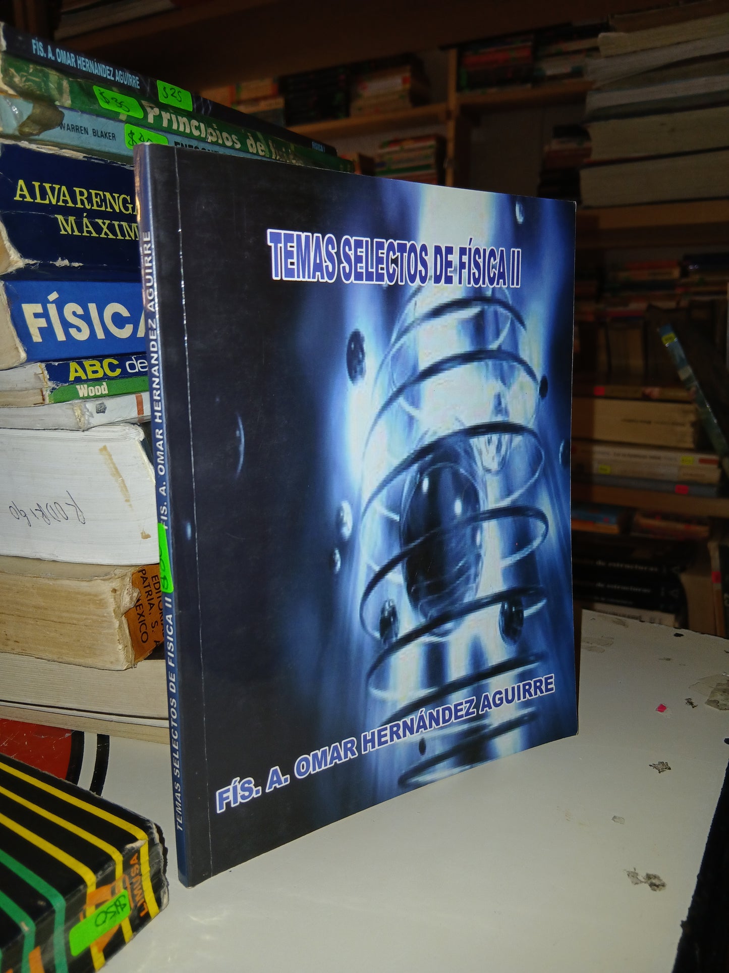 TEMAS SELECTOS DE FÍSICA II POR A. OMAR HERNÁNDEZ AGUIRRE USADO FÍSICA LITERARIO 207