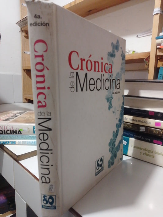 CRONICA DE LA MEDICINA CUARTA EDICION USADO SALUD JUAREZ