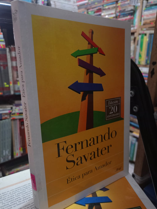 ÉTICA PARA AMADOR FERNANDO SAVATER NUEVA EDICIÓN AMPLIADA USADO NOVELA LITERARIO 305
