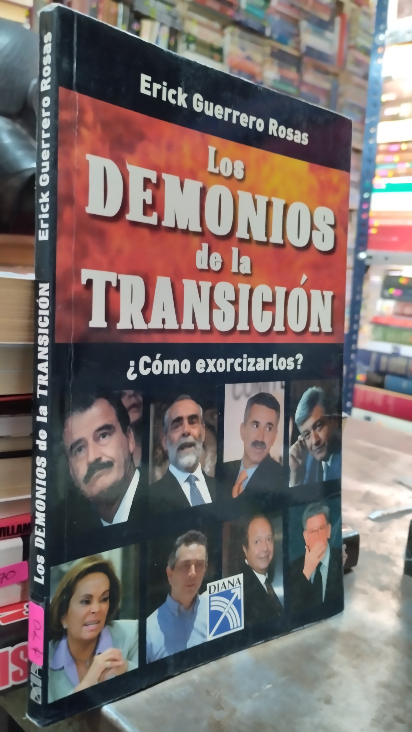 LOS DEMONIOS DE LA TRANSICION POR ERICK GUERRERO ROSAS LIBRO USADO POLITICA ALDAMA