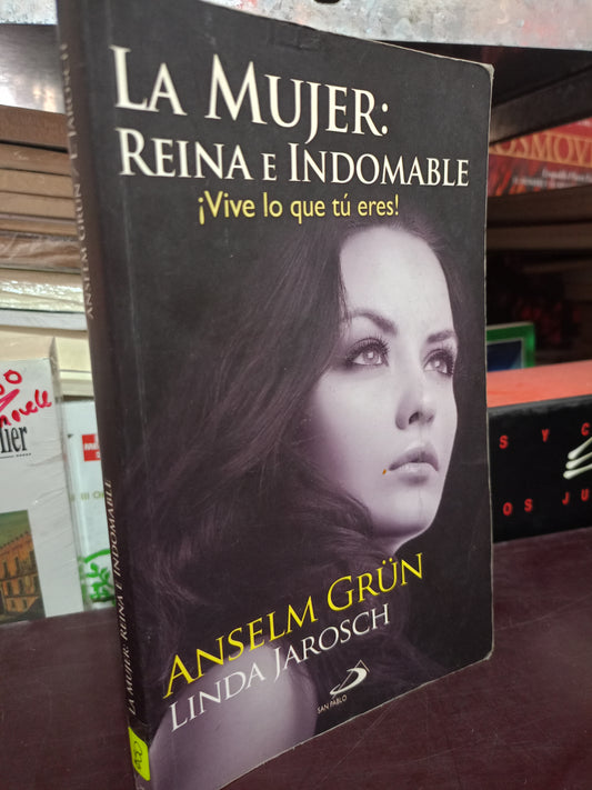 LA MUJER REINA E INDOMABLE POR ANSELM GRÜN LINDA JAROSCH USADO NOVELA LITERARIO 305