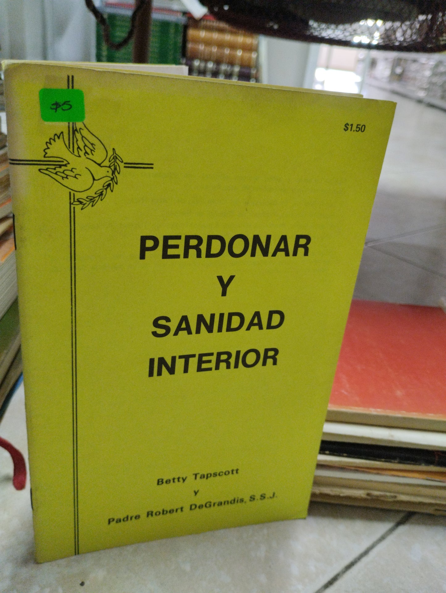 PERDONAR Y SANIDAD INTERIOR, BETTY TAPSCOTT, USADO, RELIGION, JUAREZ 515