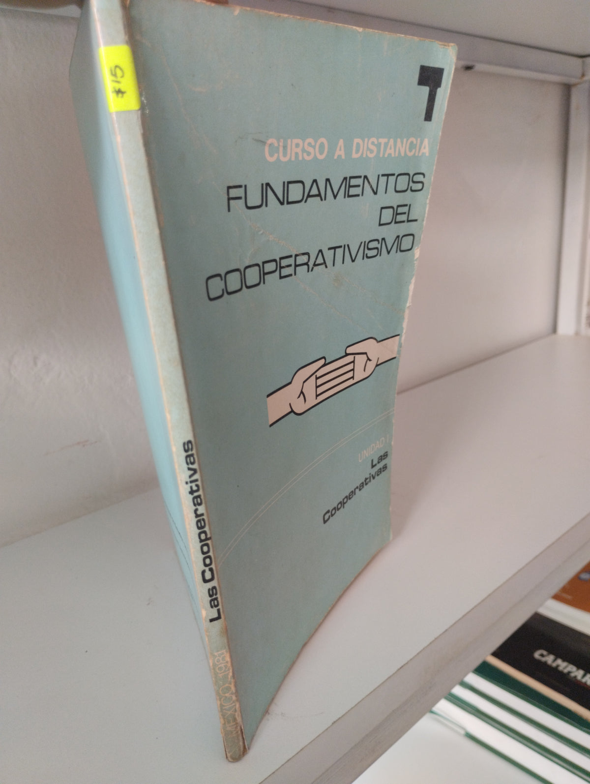 CURSO A DISTANCIA FUNDAMENTOS DEL COOPERATIVISMO UNIDAD I LAS COOPERATIVAS USADO PSICOLOGIA JUAREZ 515