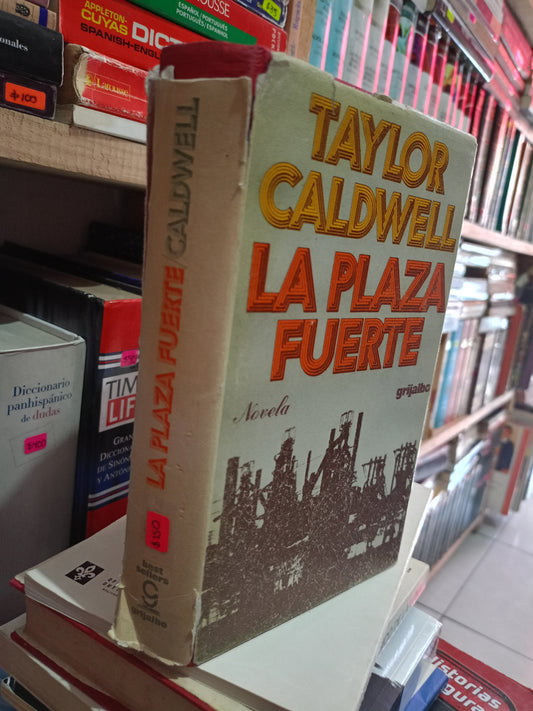 LA PLAZA FUERTE POR TAYLOR CALDWELL USADO NOVELA LITERARIO 305