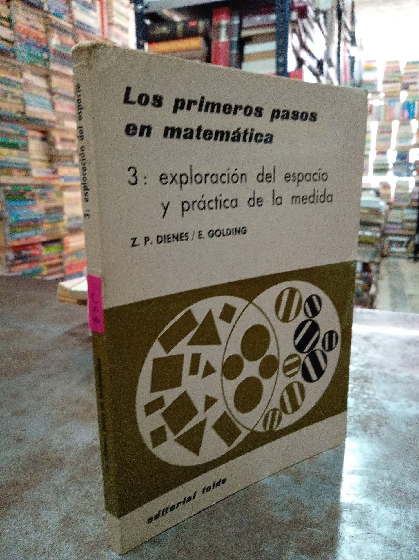 LOS PRIMEROS PASOS EN MATEMATICAS POR Z P DIENES Y E GOLDING USADO MATEMÁTICAS ALDAMA