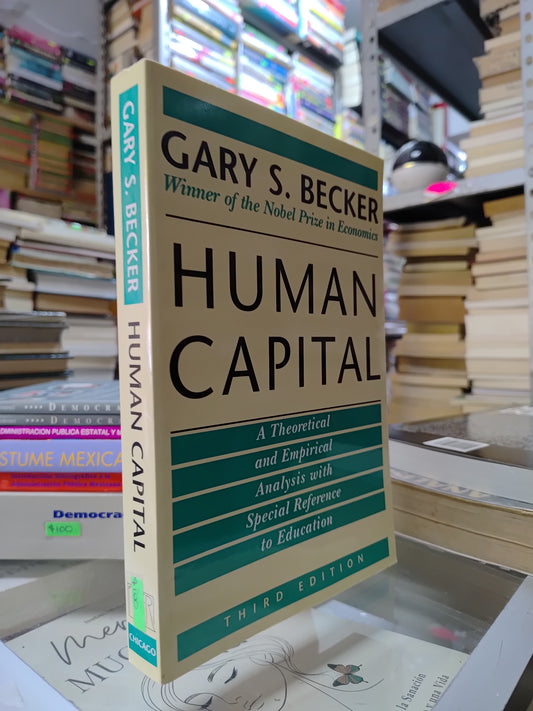 HUMAN CAPITAL POR GARY S. BECKER USADO POLITICA JUAREZ