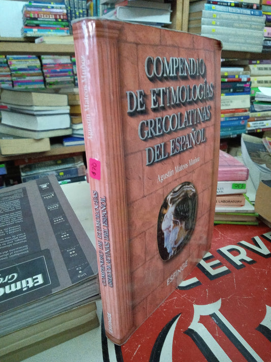 COMPENDIO DE ETIMOLOGIAS GRECOLATINAS DEL ESPAÑOL POR AGUSTIN MATEOS MUÑOZ USADO EDUCACION LITERARIO 207