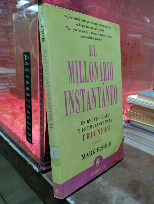 EL MILLONARIO INSTANTANEO POR MARK FISHER USADO SUPERACION PERSONAL ALDAMA