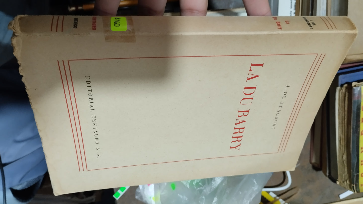 LA DU BARRY POR J DE GONCOURT LIBRO USADO ANTIGUO ALDAMA